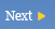 Next Button